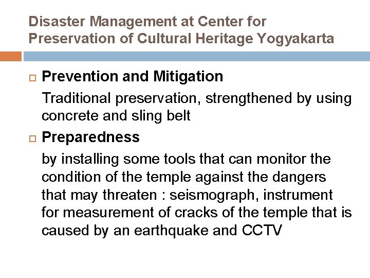 Disaster Management at Center for Preservation of Cultural Heritage Yogyakarta Prevention and Mitigation Traditional