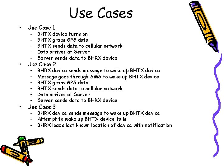 Use Cases • Use Case 1 • Use Case 2 • Use Case 3