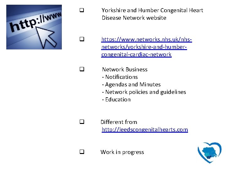 q Yorkshire and Humber Congenital Heart Disease Network website q https: //www. networks. nhs.