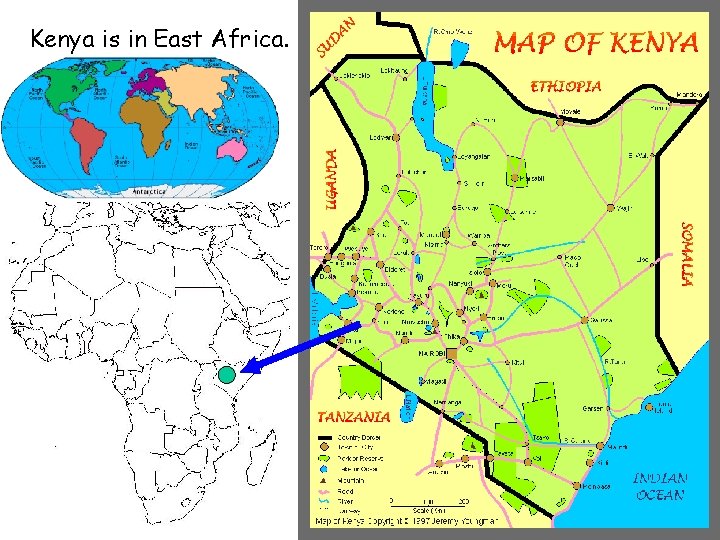 Kenya is in East Africa. 