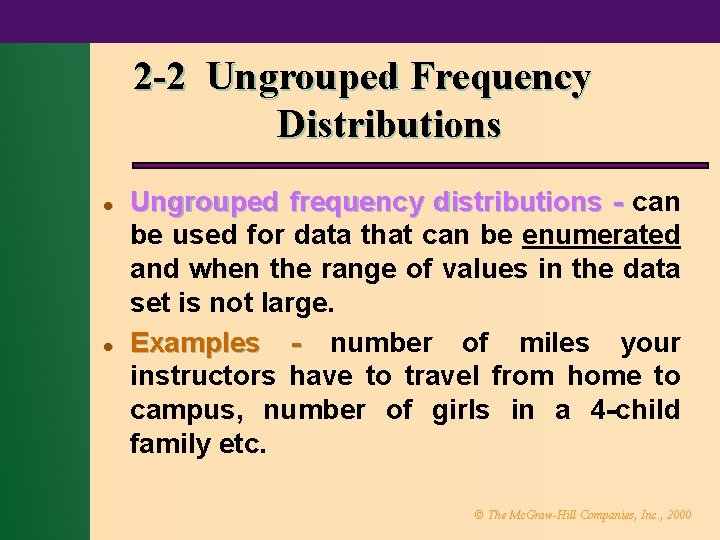 2 -2 Ungrouped Frequency Distributions l l Ungrouped frequency distributions - can be used