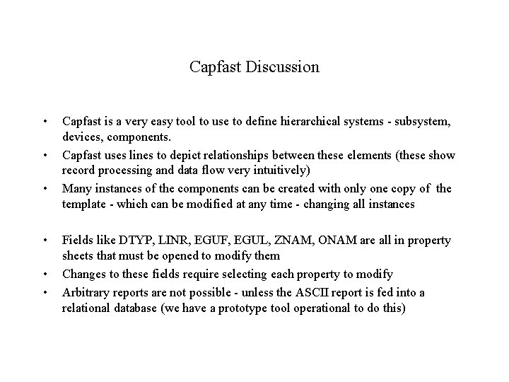 Capfast Discussion • • • Capfast is a very easy tool to use to