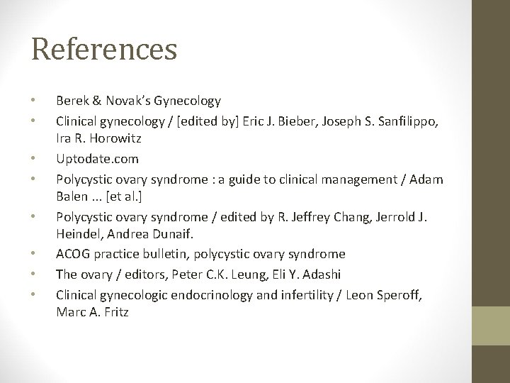 References • • Berek & Novak’s Gynecology Clinical gynecology / [edited by] Eric J.