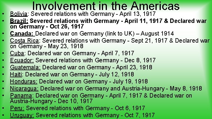 Involvement in the Americas • Bolivia: Severed relations with Germany - April 13, 1917