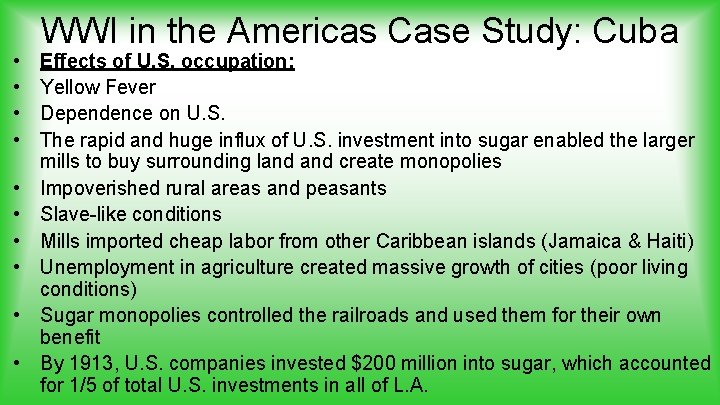  • • • WWI in the Americas Case Study: Cuba Effects of U.