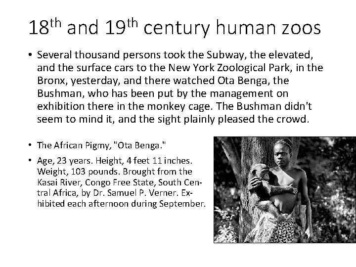 th 18 and th 19 century human zoos • Several thousand persons took the