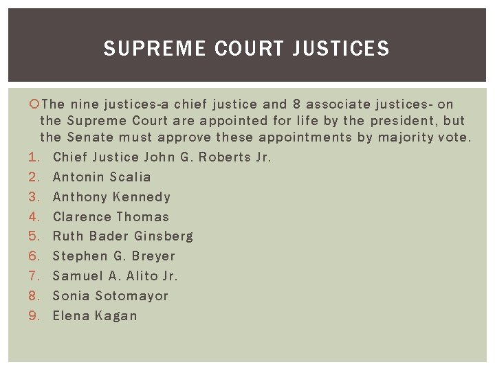 SUPREME COURT JUSTICES The nine justices-a chief justice and 8 associate justices- on the