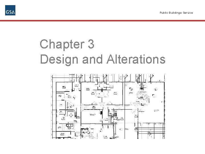 Public Buildings Service Chapter 3 Design and Alterations 