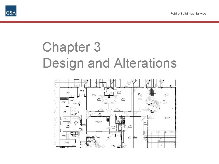 Public Buildings Service Chapter 3 Design and Alterations Public Buildings Service Chapter 3 Design and Alterations