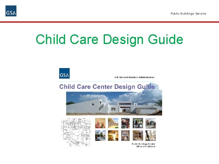 Public Buildings Service Child Care Design Guide 