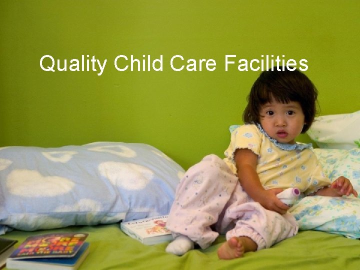 Public Buildings Service Quality Child Care Facilities 