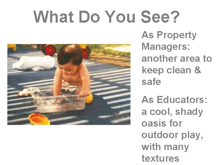 What Do You See? As Property Managers: another area to keep clean & safe