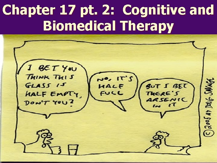 Chapter 17 pt. 2: Cognitive and Biomedical Therapy 