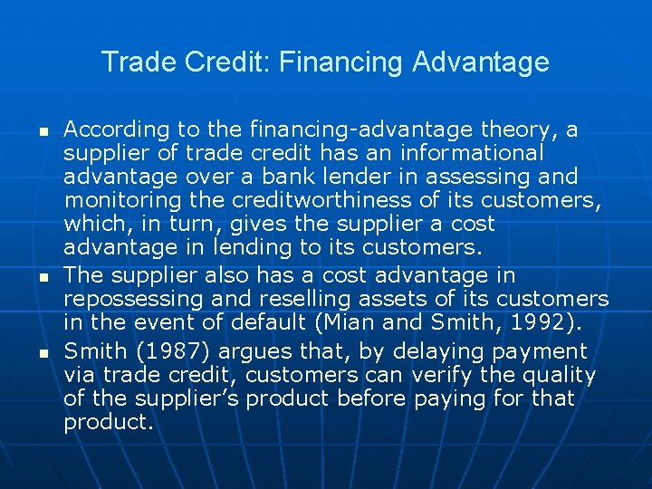 Trade Credit: Financing Advantage n n n According to the financing-advantage theory, a supplier Trade Credit: Financing Advantage n n n According to the financing-advantage theory, a supplier