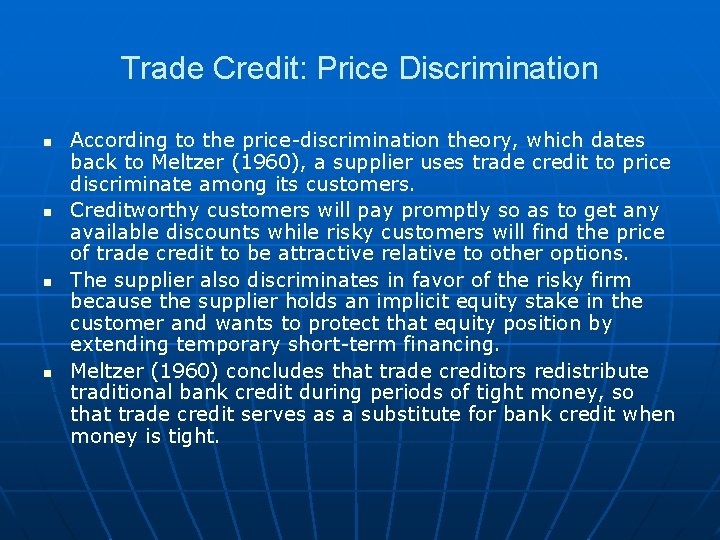 Trade Credit: Price Discrimination n n According to the price-discrimination theory, which dates back