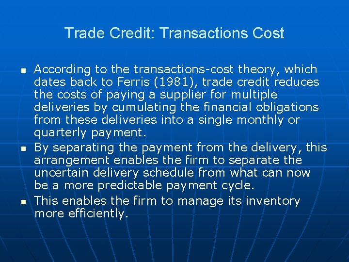 Trade Credit: Transactions Cost n n n According to the transactions-cost theory, which dates Trade Credit: Transactions Cost n n n According to the transactions-cost theory, which dates