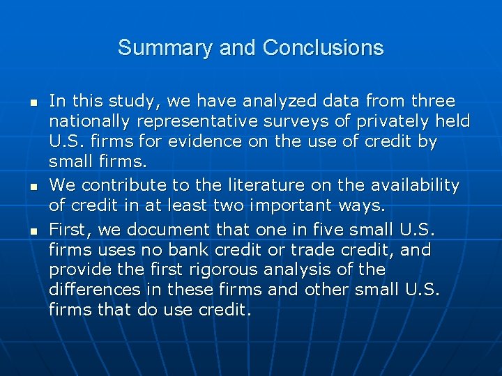 Summary and Conclusions n n n In this study, we have analyzed data from