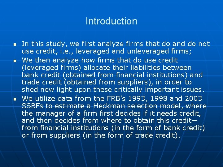 Introduction n In this study, we first analyze firms that do and do not