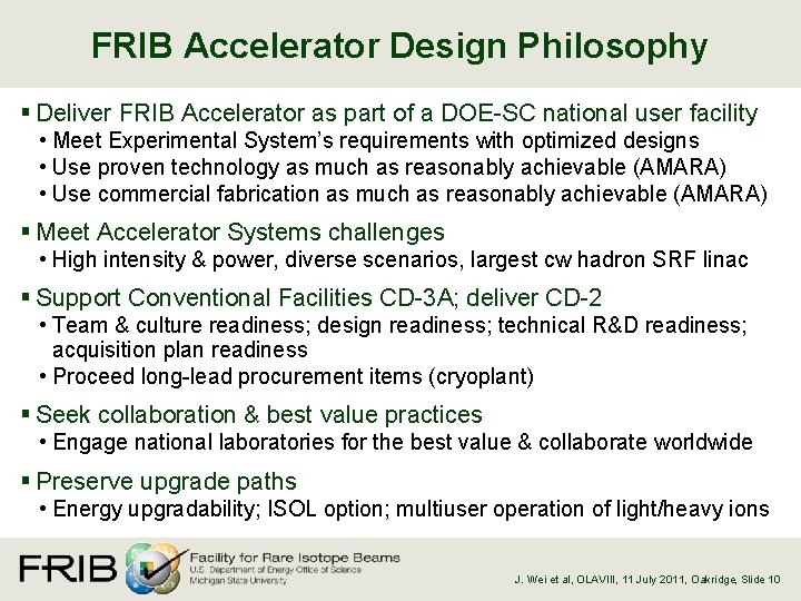 FRIB Accelerator Design Philosophy § Deliver FRIB Accelerator as part of a DOE-SC national