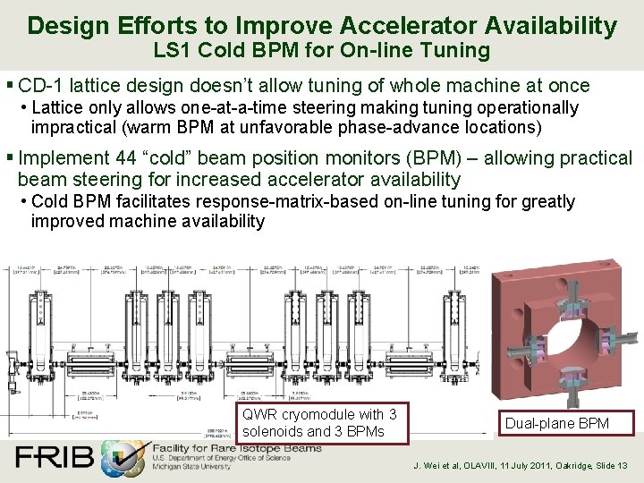 Design Efforts to Improve Accelerator Availability LS 1 Cold BPM for On-line Tuning §