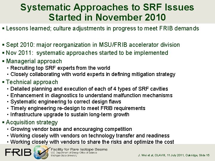 Systematic Approaches to SRF Issues Started in November 2010 § Lessons learned; culture adjustments