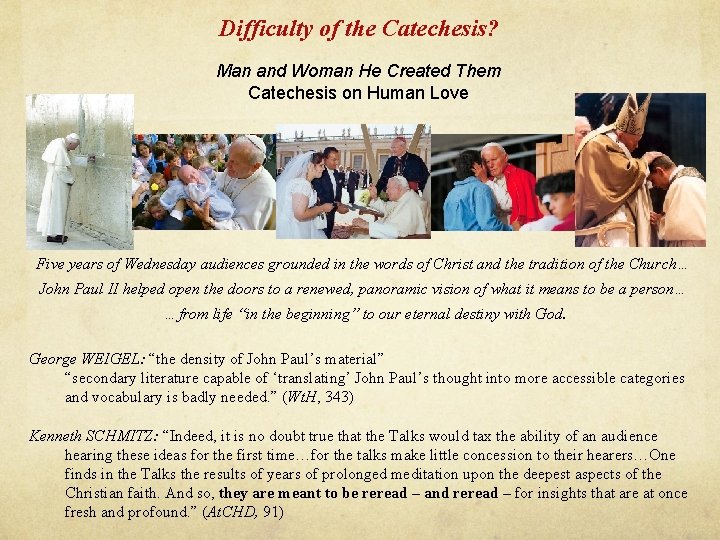 Difficulty of the Catechesis? Man and Woman He Created Them Catechesis on Human Love