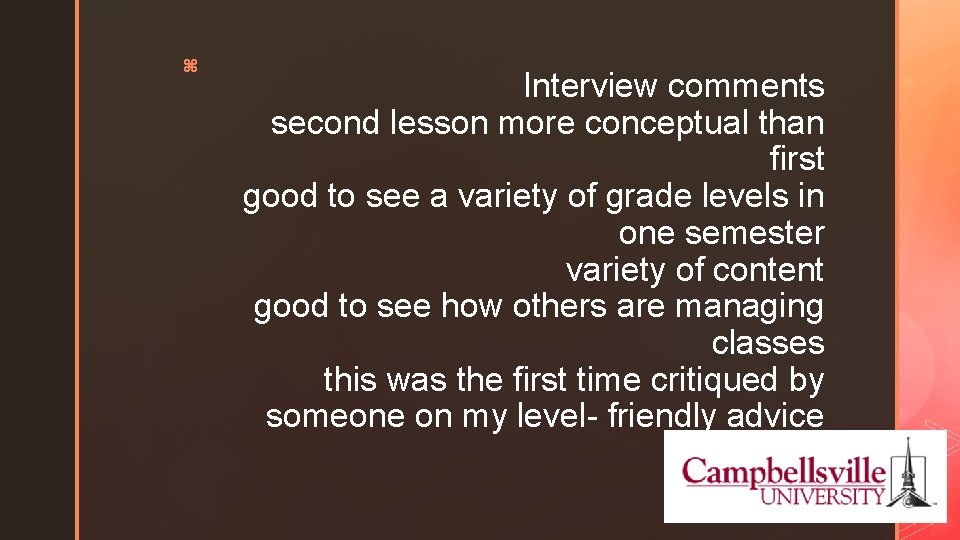 z Interview comments second lesson more conceptual than first good to see a variety