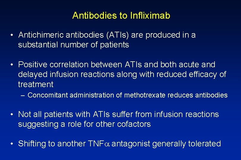 Antibodies to Infliximab • Antichimeric antibodies (ATIs) are produced in a substantial number of