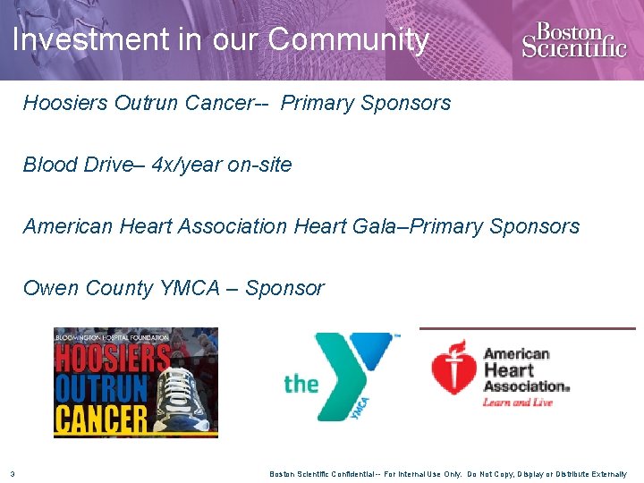 Investment in our Community Hoosiers Outrun Cancer-- Primary Sponsors Blood Drive– 4 x/year on-site