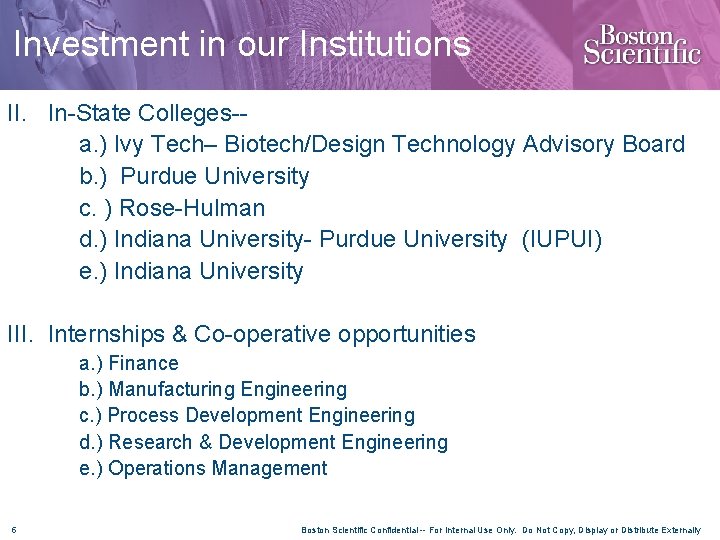 Investment in our Institutions II. In-State Colleges-- a. ) Ivy Tech– Biotech/Design Technology Advisory
