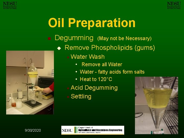 Oil Preparation n Degumming u (May not be Necessary) Remove Phospholipids (gums) « Water