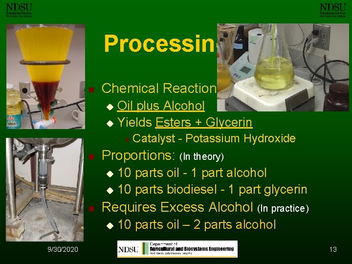 Processing n Chemical Reaction Oil plus Alcohol u Yields Esters + Glycerin u «
