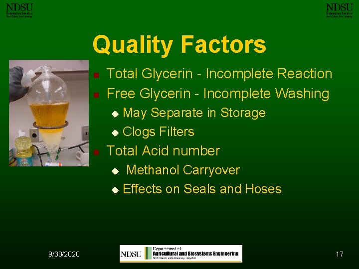 Quality Factors n n Total Glycerin - Incomplete Reaction Free Glycerin - Incomplete Washing