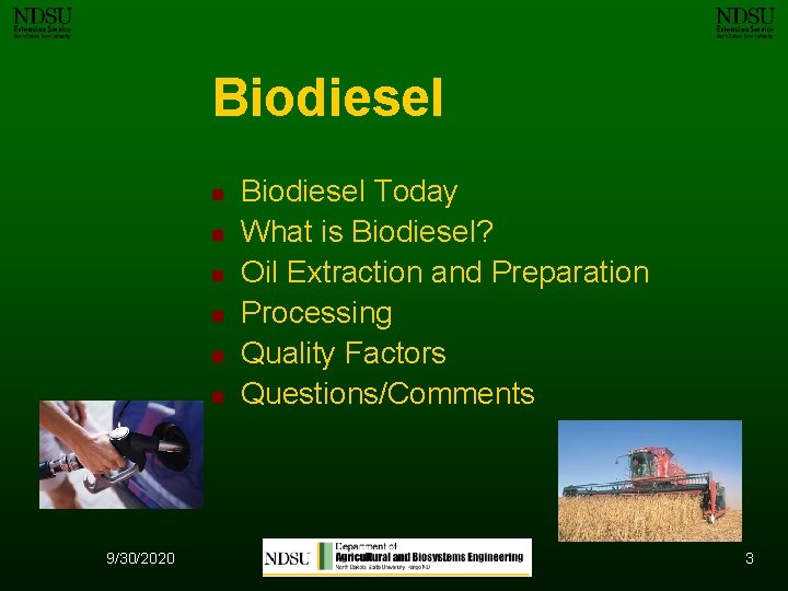 Biodiesel n n n 9/30/2020 Biodiesel Today What is Biodiesel? Oil Extraction and Preparation