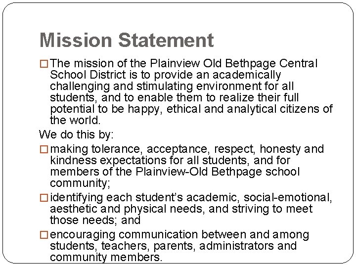 Mission Statement � The mission of the Plainview Old Bethpage Central School District is