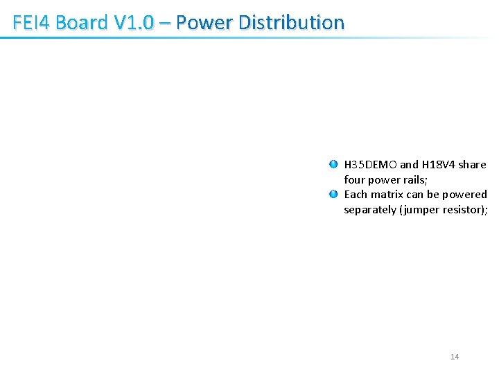 FEI 4 Board V 1. 0 – Power Distribution H 35 DEMO and H