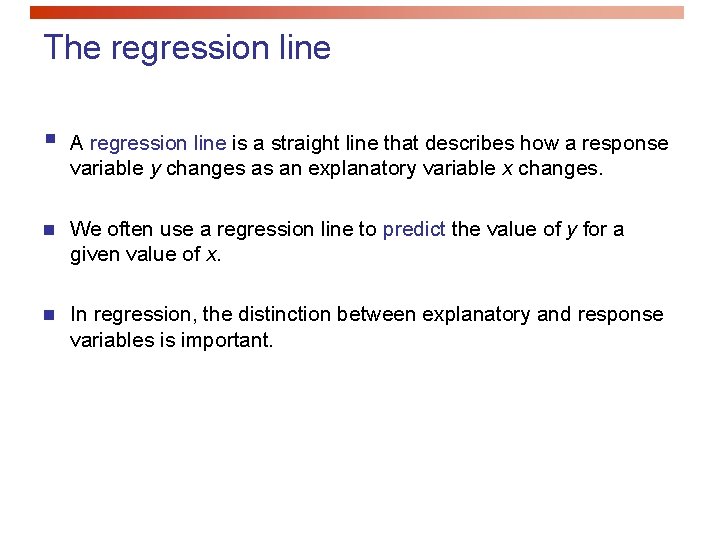 The regression line § A regression line is a straight line that describes how