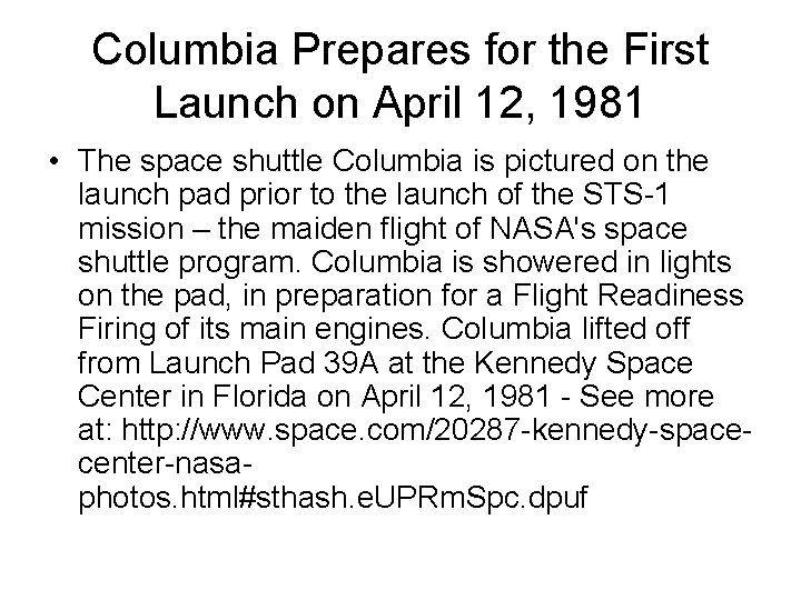 Columbia Prepares for the First Launch on April 12, 1981 • The space shuttle