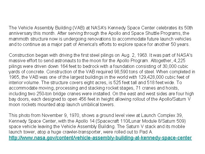 The Vehicle Assembly Building (VAB) at NASA's Kennedy Space Center celebrates its 50 th