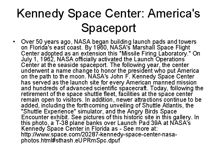 Kennedy Space Center: America's Spaceport • Over 50 years ago, NASA began building launch