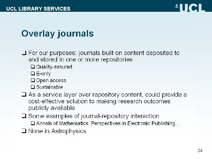 UCL LIBRARY SERVICES 24 