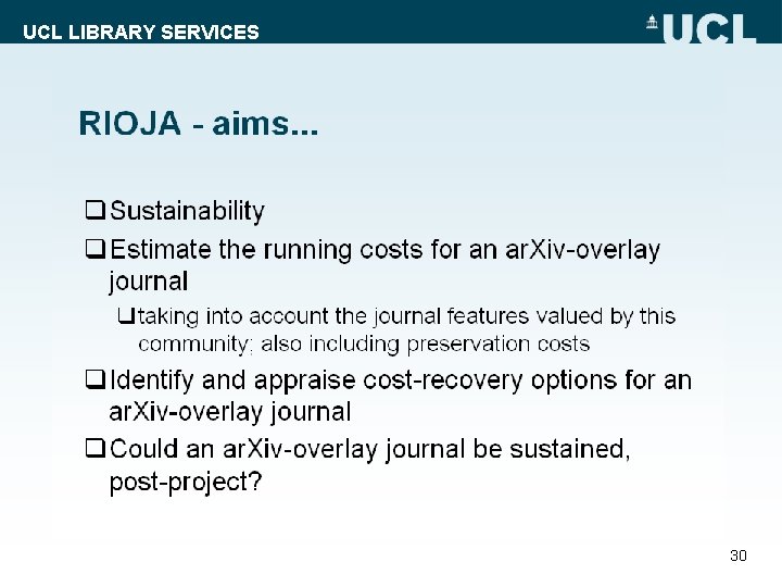 UCL LIBRARY SERVICES 30 