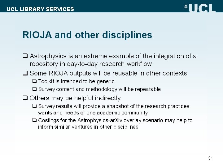 UCL LIBRARY SERVICES 31 