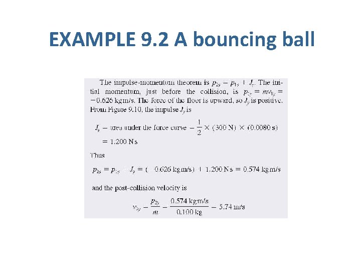 EXAMPLE 9. 2 A bouncing ball 