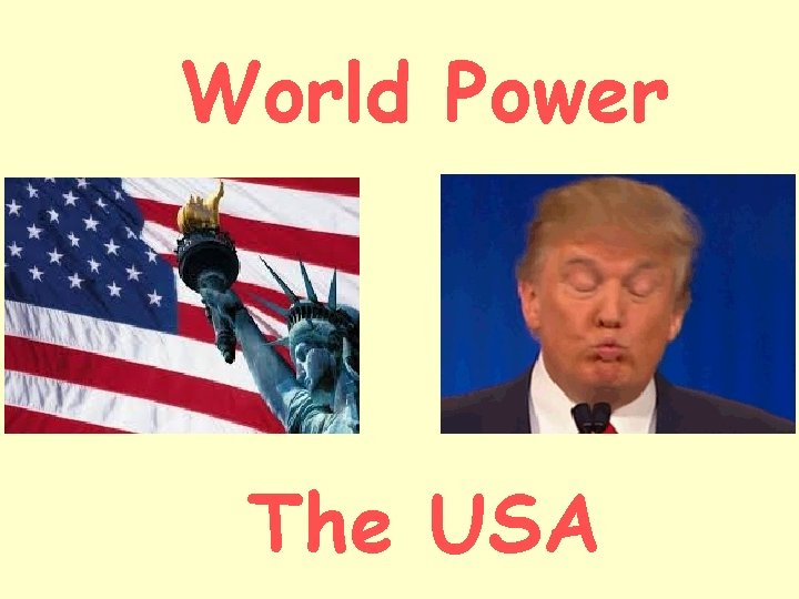 World Power The USA 