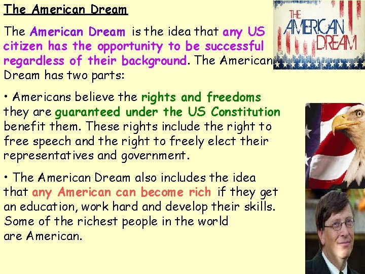 The American Dream is the idea that any US citizen has the opportunity to