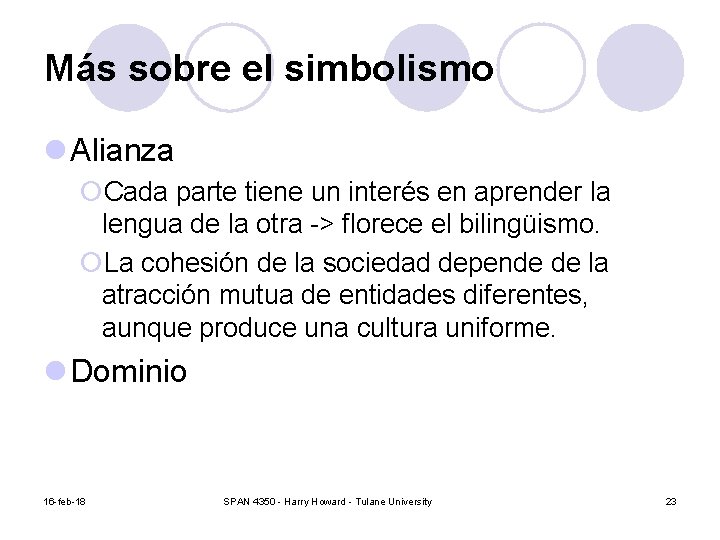 Más sobre el simbolismo l Alianza ¡Cada parte tiene un interés en aprender la