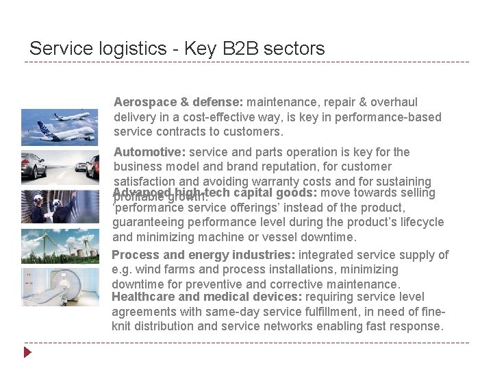 Service logistics - Key B 2 B sectors Aerospace & defense: maintenance, repair &