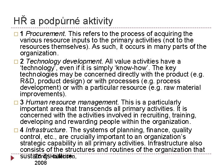 HŘ a podpůrné aktivity � 1 Procurement. This refers to the process of acquiring