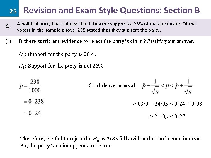 25 Revision and Exam Style Questions: Section B 4. A political party had claimed